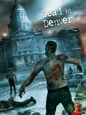 Z-Corps -Dead In Denver